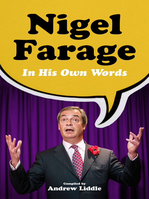 Title details for Nigel Farage in His Own Words by Andrew Liddle - Available